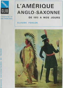 L'Amérique anglo-saxonne de 1815 à nos jours