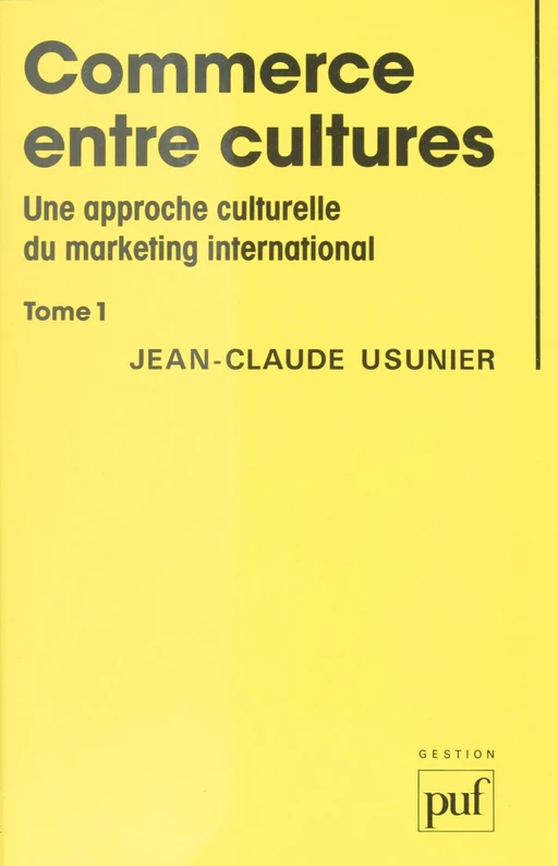 Commerce entre cultures (1) - Jean-Claude Usunier - Presses universitaires de France (réédition numérique FeniXX)