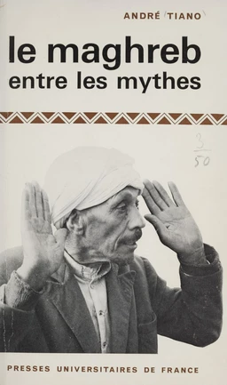 Le Maghreb entre les mythes