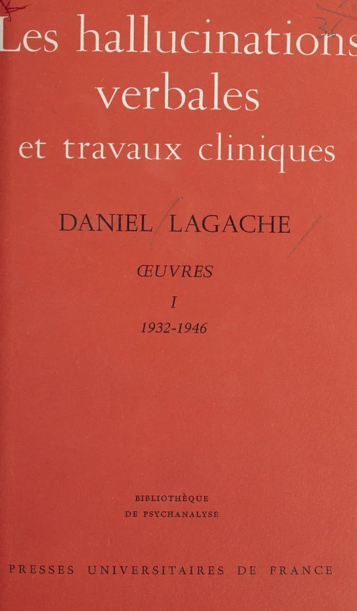 Œuvres (1932-1946) - Daniel Lagache (1) - Daniel Lagache - Presses universitaires de France (réédition numérique FeniXX)