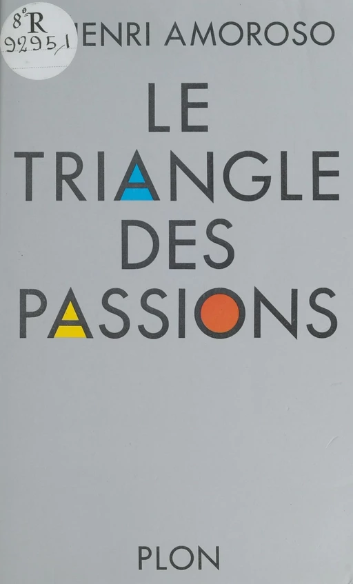 Le triangle des passions - Henri Amoroso - Plon (réédition numérique FeniXX)