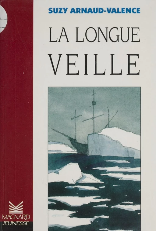 La longue veille - Suzy Arnaud-Valence - Magnard jeunesse (réédition numérique FeniXX)