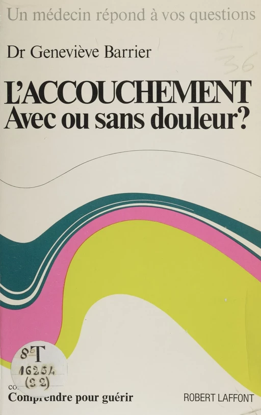 L'accouchement - Geneviève Barrier - Robert Laffont (réédition numérique FeniXX)