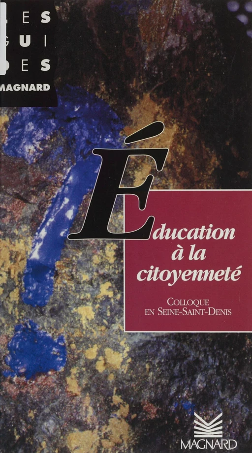 L'éducation à la citoyenneté - Christian Bachman, Bernard Defrance, Marcel Duhamel - Magnard (réédition numérique FeniXX)