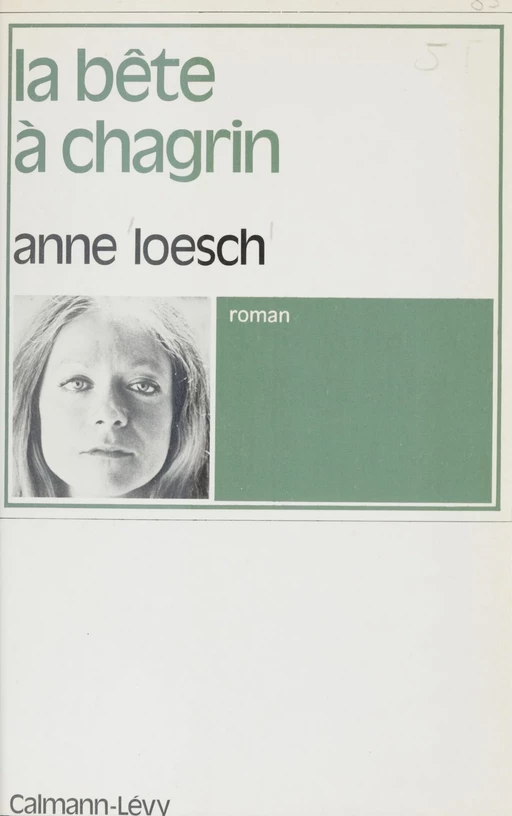 La bête à chagrin - Anne Loesch - Calmann-Lévy (réédition numérique FeniXX)