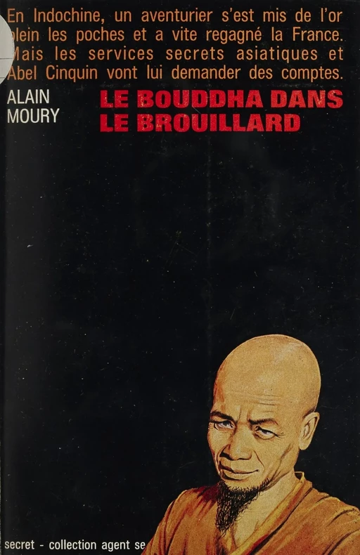 Le Bouddha dans le brouillard - Alain Moury - Robert Laffont (réédition numérique FeniXX)