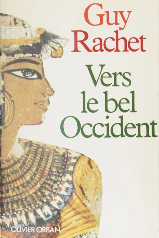 Vers le bel occident - Guy Rachet - Plon (réédition numérique FeniXX)