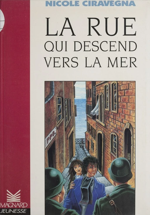 La rue qui descend vers la mer - Nicole Ciravégna - Magnard jeunesse (réédition numérique FeniXX)