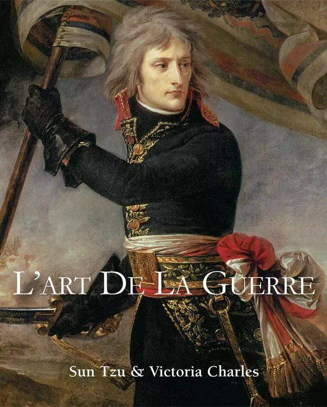 L'art de la guerre - Victoria Charles, Sun Tzu - Parkstone International