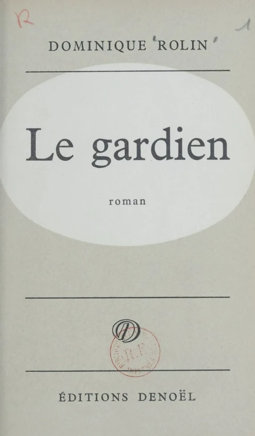 Le gardien - Dominique Rolin - Denoël (réédition numérique FeniXX)