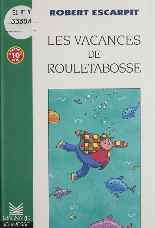 Les vacances de Rouletabosse - Robert Escarpit - Magnard (réédition numérique FeniXX)