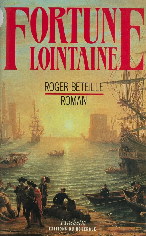 Fortune lointaine - Roger Béteille - Hachette Littératures (réédition numérique FeniXX)