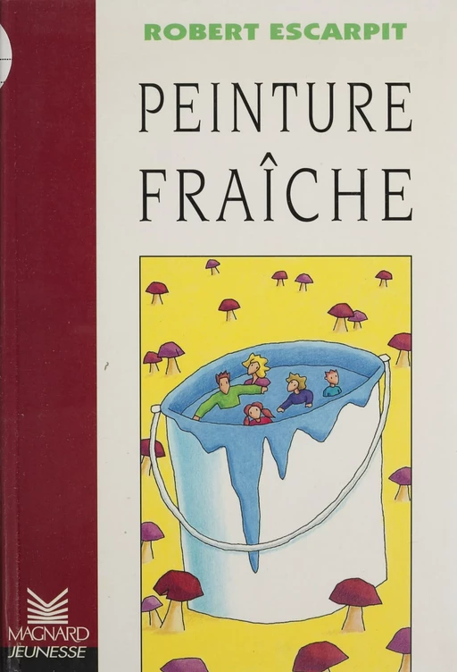 Peinture fraîche - Robert Escarpit - Magnard (réédition numérique FeniXX)