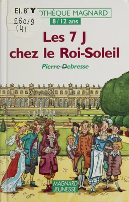 Les 7 J chez le Roi Soleil