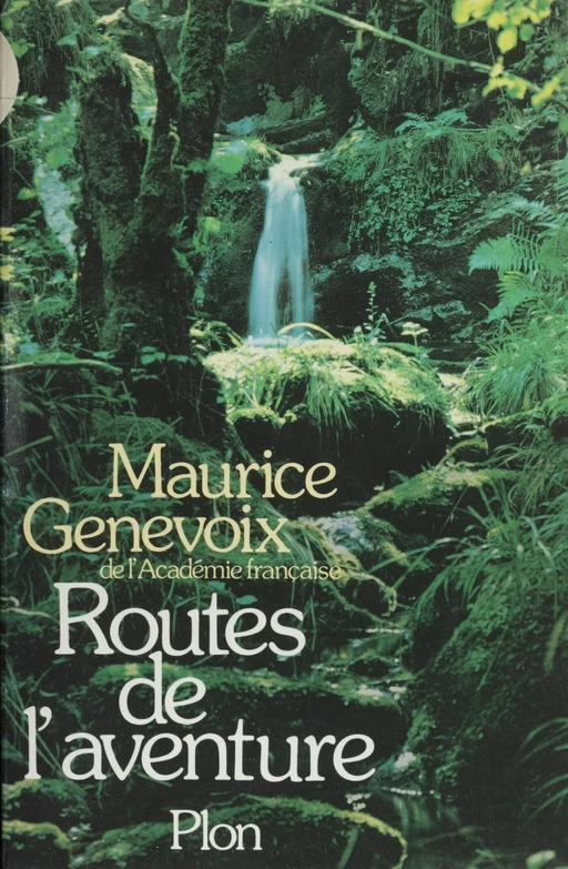 Routes de l'aventure - Maurice Genevoix - Plon (réédition numérique FeniXX)