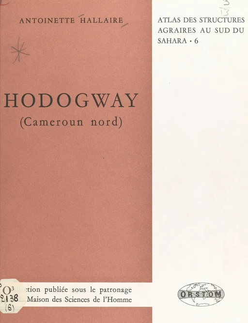 Hodogway (Cameroun Nord) - Antoinette Hallaire - Ecole des hautes études en sciences sociales (réédition numérique FeniXX)