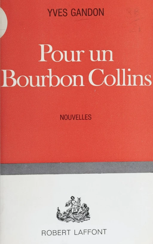 Pour un bourbon Collins - Yves Gandon - Robert Laffont (réédition numérique FeniXX)