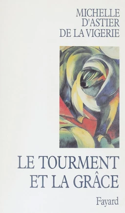 Le tourment et la grâce