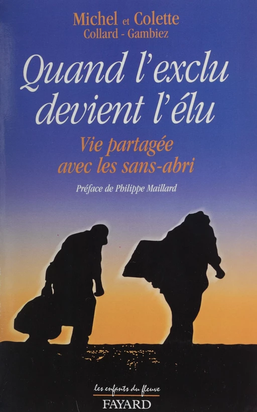 Quand l'exclu devient l'élu - Colette Collard-Gambiez, Michel Collard - Fayard (réédition numérique FeniXX)