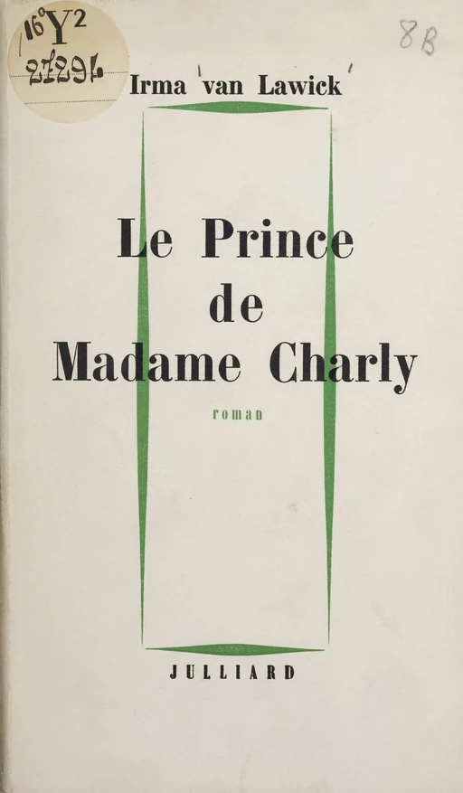 Le prince de madame Charly - Irma Van Lawick - Julliard (réédition numérique FeniXX)