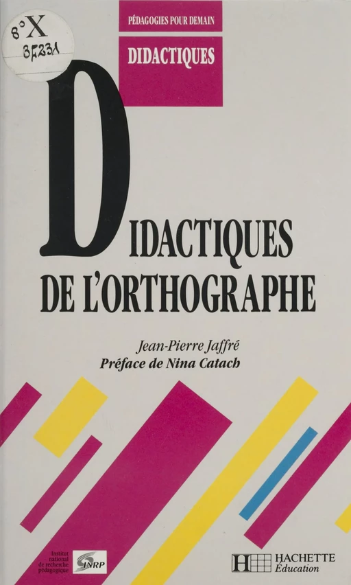 Didactiques de l'orthographe - Jean-Pierre Jaffré - Hachette Éducation (réédition numérique FeniXX)