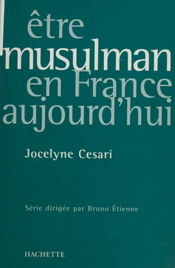 Être musulman en France aujourd'hui