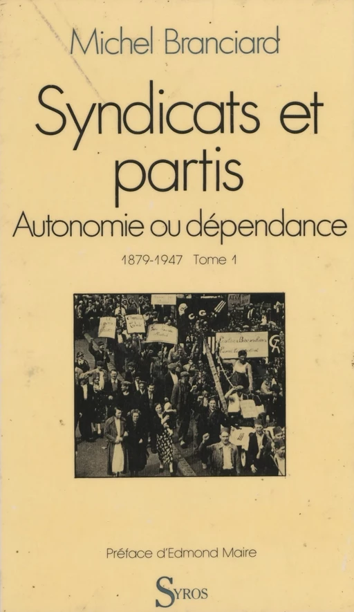 Syndicats et partis (1) - Michel Branciard - La Découverte (réédition numérique FeniXX)