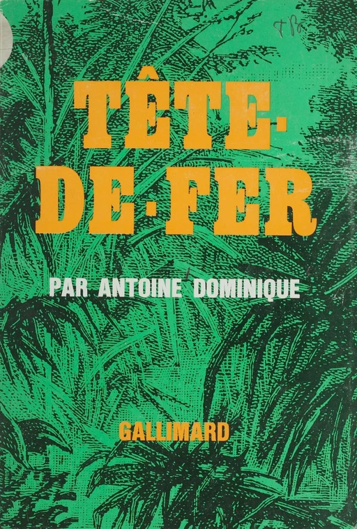 Tête-de-fer - Antoine L. Dominique - Gallimard (réédition numérique FeniXX)