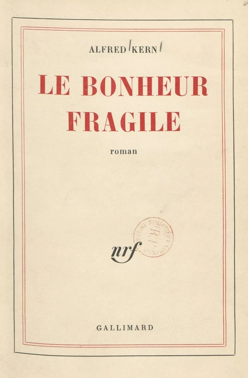 Le bonheur fragile - Alfred Kern - Gallimard (réédition numérique FeniXX)