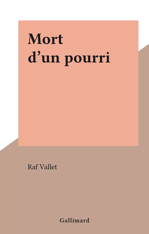 Mort d'un pourri - Raf Vallet - Gallimard (réédition numérique FeniXX)