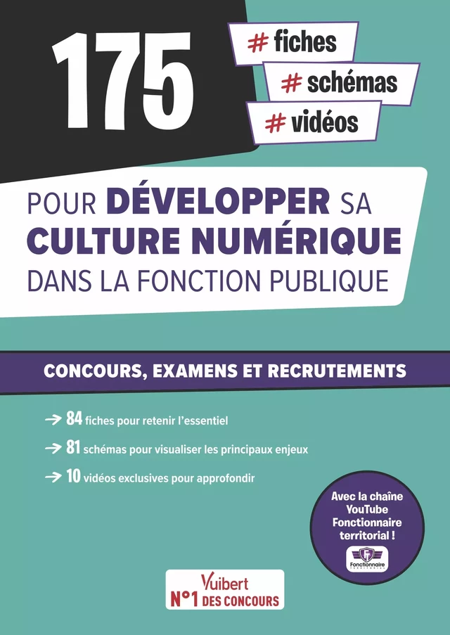 175 fiches, schémas et vidéos pour développer sa culture numérique dans la fonction publique - Chaîne Youtube Fonctionnaire Territorial, Olivier Bellégo, Ryan Lahfa, Stanislaus Anuchika, Pierre-Etienne Devineau, Jehanne Dussert, Joëlle Chong, Clara Carneiro Alves, Sandrine Dangreville - Vuibert