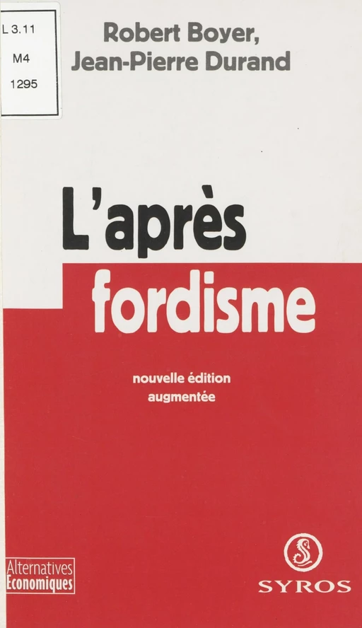 L'après-fordisme - Robert Boyer, Jean-Pierre Durand - La Découverte (réédition numérique FeniXX)