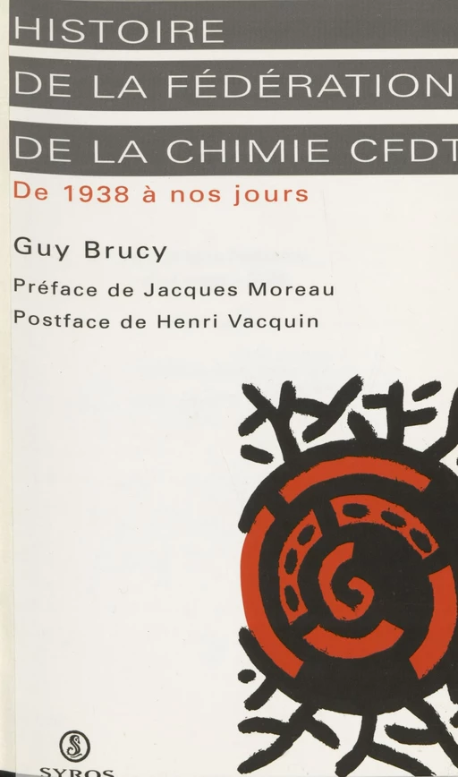 Histoire de la fédération de la chimie CFDT - Guy Brucy - La Découverte (réédition numérique FeniXX)