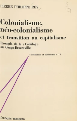 Colonialisme, néo-colonialisme et transition au capitalisme