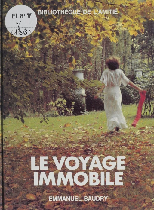 Le voyage immobile - Emmanuel Baudry - Rageot (réédition numérique FeniXX)