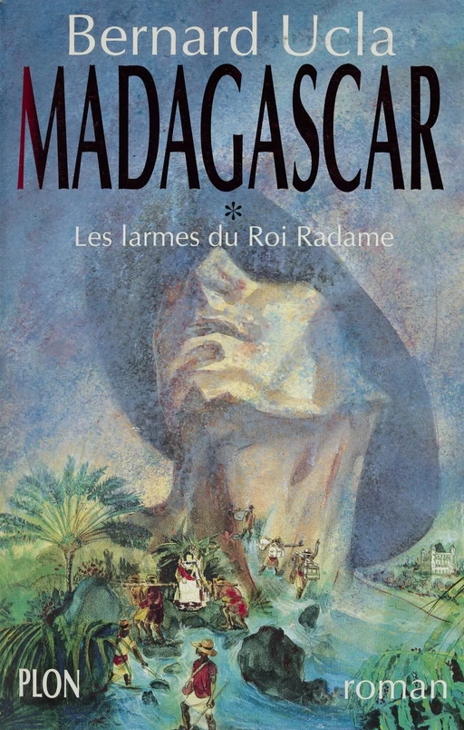 Madagascar (1) - Bernard Ucla - Plon (réédition numérique FeniXX)