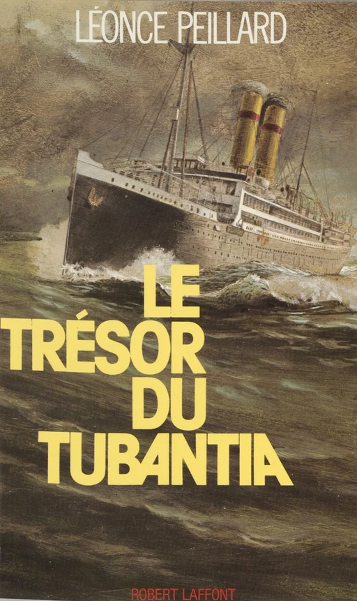 Le trésor du Tubantia - Léonce Peillard - Robert Laffont (réédition numérique FeniXX)