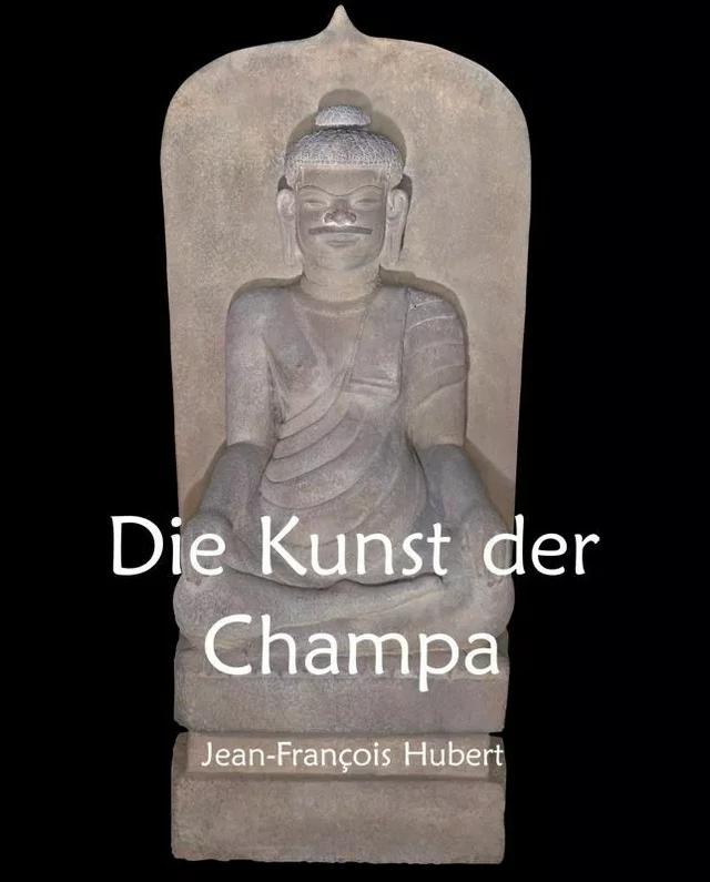 Die Kunst der Champa - Jean-François Hubert - Parkstone International