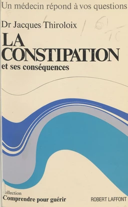 La constipation et ses conséquences