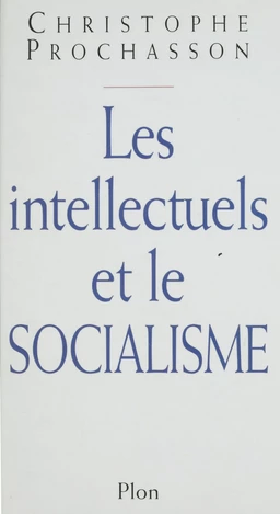 Les intellectuels et le socialisme