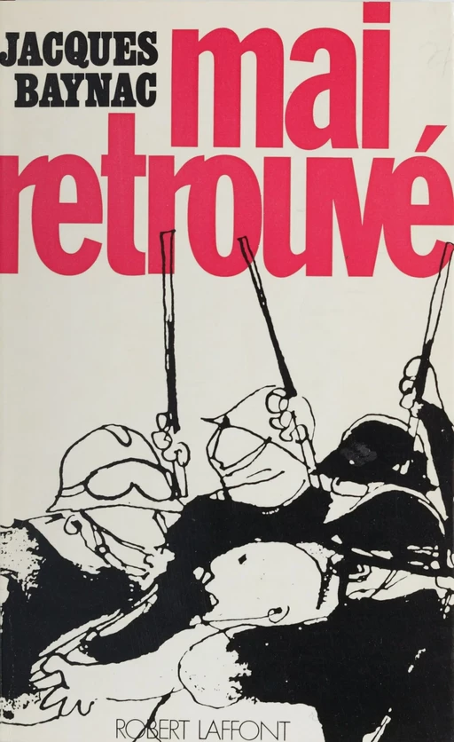 Mai retrouvé - Jacques Baynac - Robert Laffont (réédition numérique FeniXX)