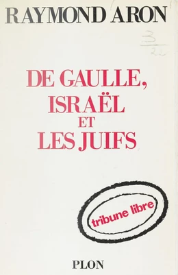 De Gaulle, Israël et les Juifs