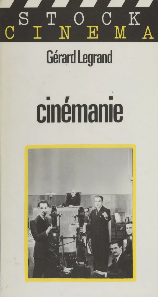 Cinémanie - Gérard Legrand - Stock (réédition numérique FeniXX)