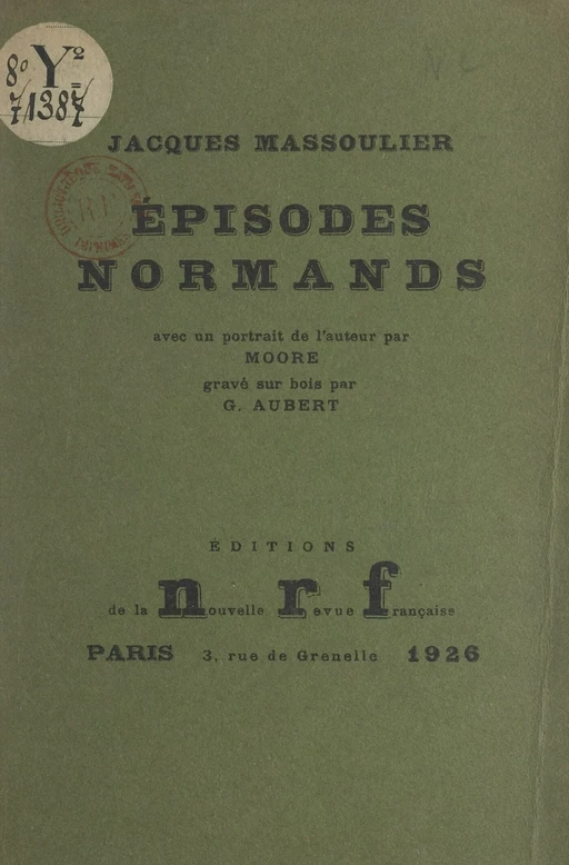 Épisodes normands - Jacques Massoulier - Gallimard (réédition numérique FeniXX)