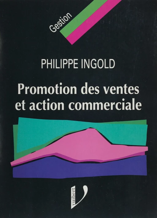 Promotion des ventes et action commerciale - Philippe Ingold - Vuibert (réédition numérique FeniXX)