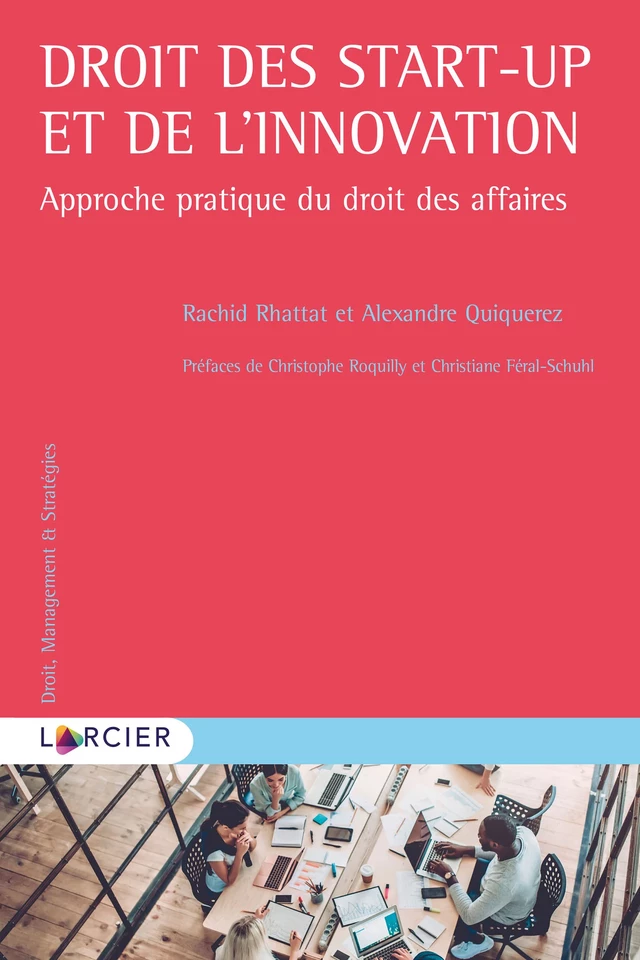 Droit des start-up et de l'innovation - Alexandre Quiquerez, Rachid Rhattat - Éditions Larcier