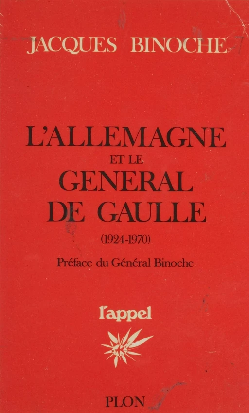 L'Allemagne et le général de Gaulle - Jacques Binoche - Plon (réédition numérique FeniXX)