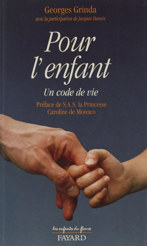 Pour l'enfant - Jacques Danois, Georges Grinda - Fayard (réédition numérique FeniXX)