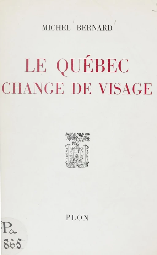 Le Québec change de visage - Michel Bernard - Plon (réédition numérique FeniXX)