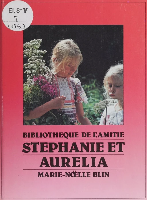 Stéphanie et Aurélia - Marie-Noëlle Blin - Rageot (réédition numérique FeniXX)